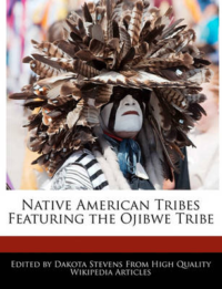 Native American Tribes Featuring the Ojibwe Tribe