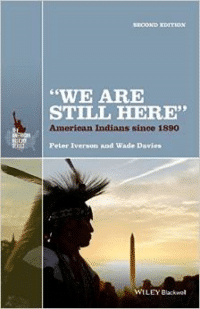 We Are Still Here: American Indians Since 1890 (Revised)