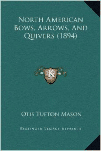 North American Bows, Arrows, and Quivers (1894)