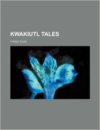 Kwakiutl Tales