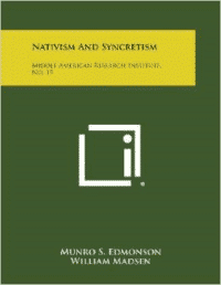 Nativism and Syncretism: Middle American Research Institute, No. 19