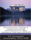 Telecommunications: Challenges to Assessing and Improving Telecommunications for Native Americans on Tribal Lands: Gao-06-189