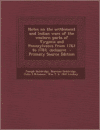 Notes on the Settlement and Indian Wars of the Western Parts of Virginia and Pennsylvania from 1763 to 1783, Inclusive