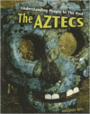 The Aztecs (Revised, Updated)