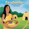 Pocahontas: Peacemaker and Friend to the Colonists