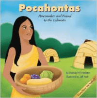 Pocahontas: Peacemaker and Friend to the Colonists