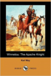 Winnetou: The Apache Knight (Dodo Press)