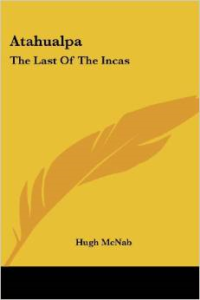 Atahualpa: The Last of the Incas