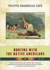 Hunting with the Native Americans