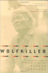 Wolfkiller:Wisdom from a Nineteenth-Century Navajo Shepherd