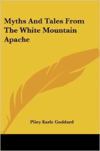 Myths and Tales from the White Mountain Apache