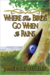 Where the Birds Go When It Rains