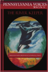 Pennsylvania Voices Book IV: The River Keeper