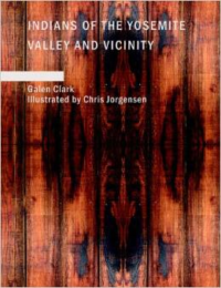 Indians of the Yosemite Valley and Vicinity