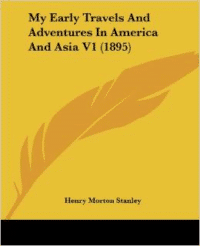 My Early Travels and Adventures in America and Asia V1 (1895)