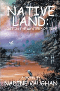 Native Land: Lost in the Mystery of Time