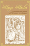 Mary's Master: Colonization and the Indians in 17th Century New England