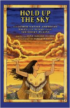 Hold Up the Sky:And Other Native American Tales from Texas and the