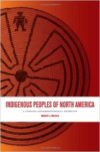 Indigenous Peoples of North America: A Concise Anthropological Overview