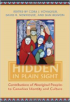 Hidden in Plain Sight: Contributions of Aboriginal Peoples to Canadian Identity and Culture, Volume 2