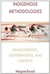 Indigenous Methodologies: Characteristics, Conversations, and Contexts