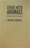 Living with Animals: Ojibwe Spirit Powers