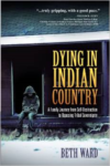 Dying in Indian Country:A Family Journey from Self-Destruction to Opposing Tribal Sovereignty