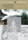 Fine Words and Promises:A History of Indian Policy and Its Impact on the Coast Reservation Tribes of Oregon in the Last Half of