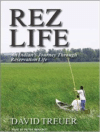 Rez Life:An Indian's Journey Through Reservation Life