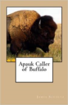 Apauk Caller of Buffalo