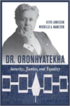 Dr. Oronhyatekha: Mohawk Ideals, Victorian Values