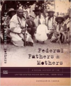 Federal Fathers & Mothers: A Social History of the United States Indian Service, 1869-1933