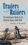 Traders and Raiders: The Indigenous World of the Colorado Basin, 1540-1859