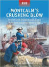 Montcalm's Crushing Blow:French and Indian Raids Along New York's Oswego River 1756