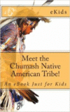 Meet the Chumash Native American Tribe!: An eBook Just for Kids