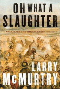 Oh What a Slaughter:Massacres in the American West: 1846--1890