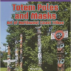 Totem Poles and Masks: Art of Northwest Coast Tribes