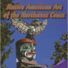 Native American Art of the Northwest Coast