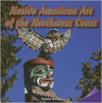 Native American Art of the Northwest Coast