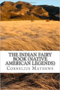 The Indian Fairy Book (Native American Legends)