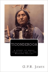 Ticonderoga: A Story of Early Frontier Life in the Mohawk Valley