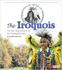 The Iroquois: The Past and Present of the Haudenosaunee