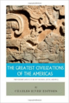 The Greatest Civilizations of the Americas