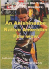 An Anishinaabe Native American POW Wow: Nuluti Equani Ehi Tribe Festival