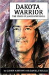 Dakota Warrior:The Story of James R.Weddell