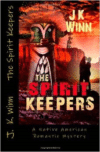 The Spirit Keepers: A Native American Romantic Mystery