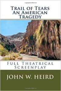 Trail of Tears: A Full Theatrical Screenplay