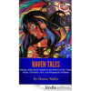 Raven Tales: Stories of the Raven Based on the Folklore of the Tlingit, Haida, Tsimshian, Inuit, and Athapascan of Alaska