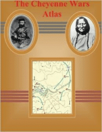 The Cheyenne Wars Atlas