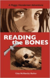 Reading the Bones: A Peggy Henderson Adventure